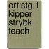 Ort:stg 1 Kipper Strybk Teach