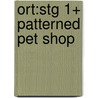Ort:stg 1+ Patterned Pet Shop by Roderick Hunt