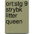 Ort:stg 9 Strybk Litter Queen