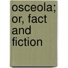 Osceola; Or, Fact And Fiction door James Birchett Ransom