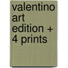 Valentino art edition + 4 prints