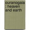 Ouranogaia : Heaven And Earth door Kenelm Henry Digby