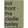 Out Front - The Cladie Bailey by Unknown