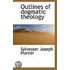 Outlines Of Dogmatic Theology