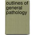 Outlines Of General Pathology