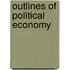 Outlines Of Political Economy