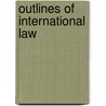 Outlines of International Law by Charles Herbert Stockton