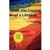 Over the Course of a Lifetime by J.G. Woodward