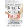 Overcoming Back And Neck Pain by P.T. Morrone