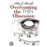 Overcoming the Thin Obsession door Rita J. Busche