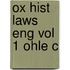 Ox Hist Laws Eng Vol 1 Ohle C
