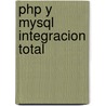 Php Y Mysql Integracion Total door Francisco Jose Minera