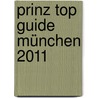 Prinz Top Guide München 2011 by Unknown
