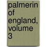 Palmerin Of England, Volume 3 by Unknown