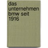 Das unternehmen BMW seit 1916
