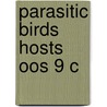 Parasitic Birds Hosts Oos 9 C by Stephen I. Rothstein