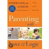 Parenting with Love and Logic door Jim Fay
