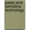 Pasta And Semolina Technology door Ron Kill