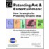 Patenting Art & Entertainment