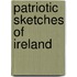 Patriotic Sketches of Ireland