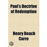 Paul's Doctrine Of Redemption door Henry Beach Carrï¿½