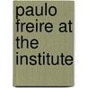 Paulo Freire At The Institute door Figueiredo-Cowen De
