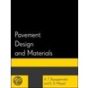 Pavement Design And Materials by Ph.D. Masad E.A.