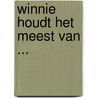 WINNIE HOUDT HET MEEST VAN ...