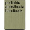 Pediatric Anesthesia Handbook door Terrence A. Yemen