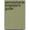 Pennsylvania Employer's Guide door Onbekend