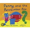 Penny and the Punctuation Bee door Moira Rose Donohue