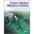Perfect Medical Presentations