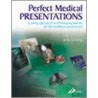 Perfect Medical Presentations by Terry Irwin
