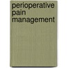 Perioperative Pain Management door Felicia Cox