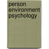 Person Environment Psychology by Unknown