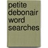 Petite Debonair Word Searches
