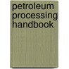 Petroleum Processing Handbook by John J. McKetta