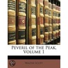 Peveril Of The Peak, Volume 1 door Walter Scott