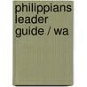 Philippians Leader Guide / Wa by Edwin Walhout