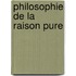Philosophie de La Raison Pure