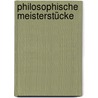 Philosophische Meisterstücke door Onbekend