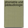 Phoniatrie und Pädaudiologie door Gerhard Friedrich