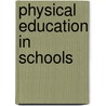 Physical Education In Schools door Len Almond