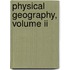 Physical Geography, Volume Ii