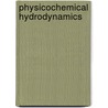 Physicochemical Hydrodynamics door Ronald F. Probstein