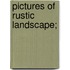 Pictures Of Rustic Landscape;