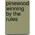 Pinewood Winning By The Rules