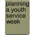 Planning A Youth Service Week