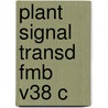Plant Signal Transd Fmb V38 C door Onbekend