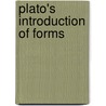 Plato's Introduction of Forms door R.M. Dancy